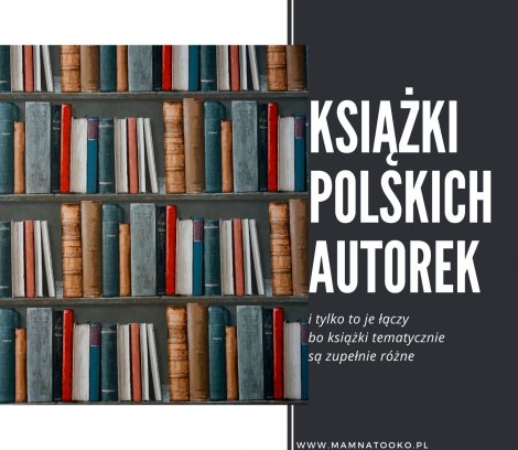 www.mamnatooko.pl książki polskich autorek